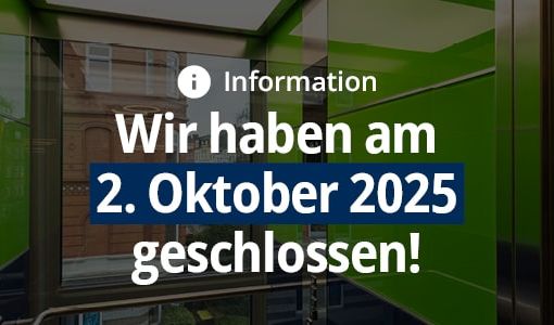 Hinweis: Am 2. Oktober 2025 ist geschlossen.